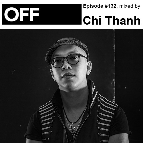 Podcast Episode #132, mixed by Chi Thanh