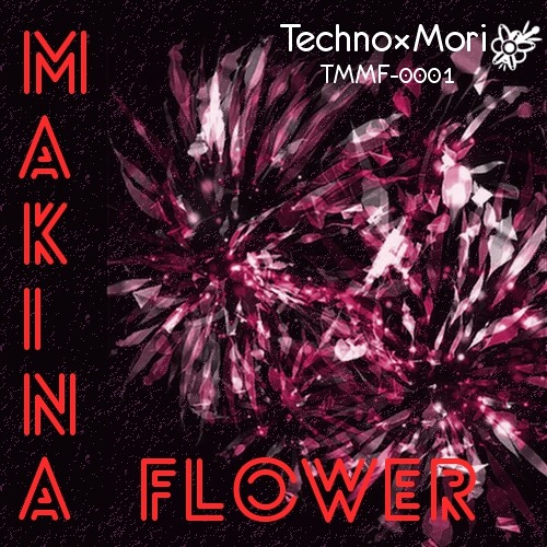 【2014-M3春&FreeDownload】MAKINA FLOWER vol.1/XFD