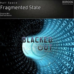 Half Space - Fragmented State (Original Mix)