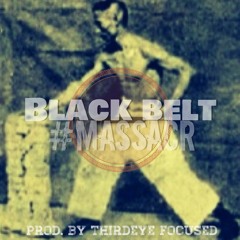 BLACK BELT Produced by Thirdeye Focused