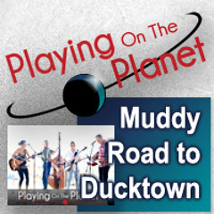 Muddy Road To Ducktown