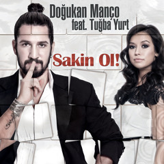 Doğukan Manço feat. Tuğba Yurt - Sakin Ol (Extended Mix)