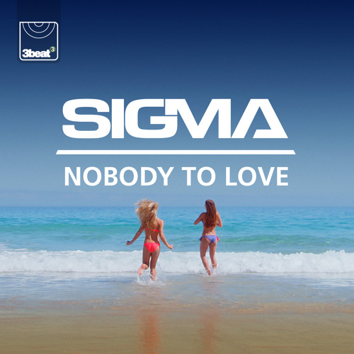 Sigma - Nobody To Love (Sigma's Future Jungle Mix)