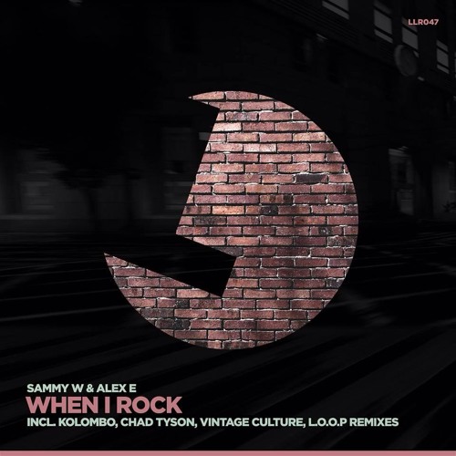 Sammy W, Alex E -  When I Rock (Vintage Culture Remix) [Loulou]
