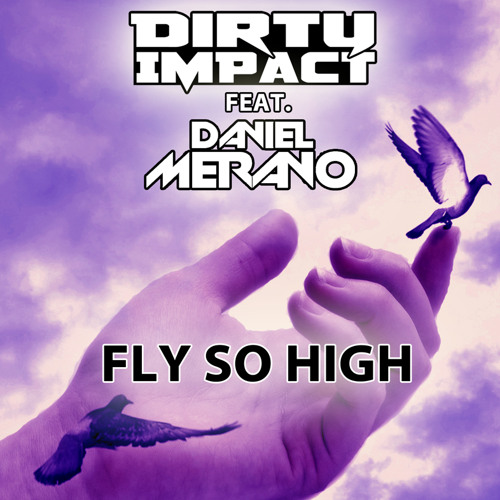 Dirty Impact feat Daniel Merano - Fly So High (Sean Finn Extended Mix).mp3