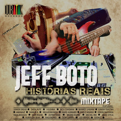 Jeff Boto - Histórias Reais Mixtape