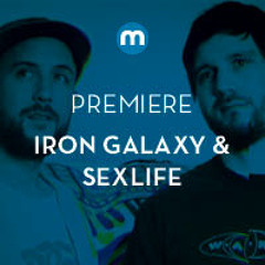 Premiere: Iron Galaxy & Sexlife 'Climate'