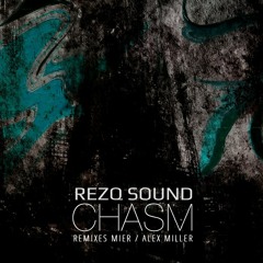 Rezq Sound - Chasm (Alex Miller remix)