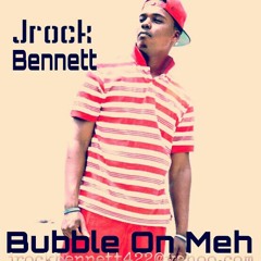 Jrock - Bubble On Meh