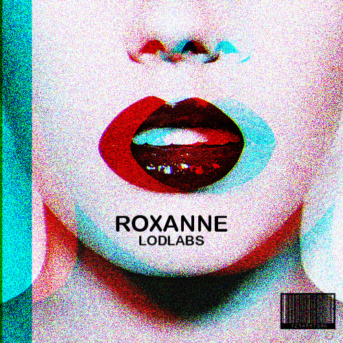 ROXANNE - Prod. LODlabs
