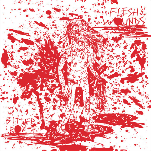 Flesh Wounds "Bitter Boy"