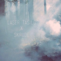 Laser Tasilo x Skrude - Such Dirt