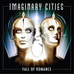 Imaginary Cities - Fall of Romance (WEBSITE SET)