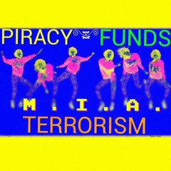 Stream squeaky3 | Listen to piracy funds terrorism, vol. 1