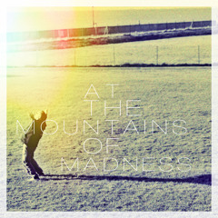 At The Mountains Of Madness