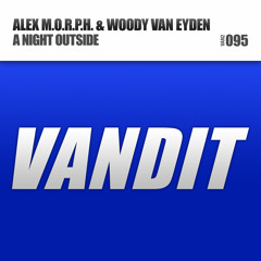 Alex M.O.R.P.H. & Woody van Eyden - A Night Outside