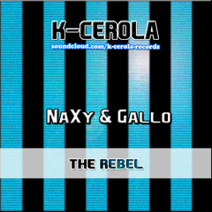 NaXy & Gallo - The Rebel ( KCR MIX ) DEMO 192KBPS