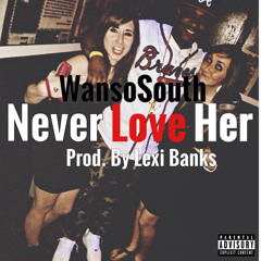 I Could Never Love Her