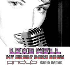 LEXA MELL - my heart goes BOOM - andys radio remix