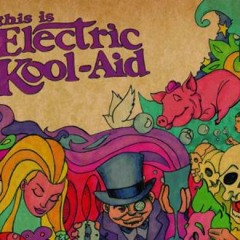 Electric Kool-Aid (prod.IrwinDaydream)