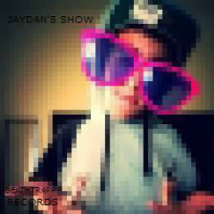 JAYDAN'S SHOW (JHUX DISS)