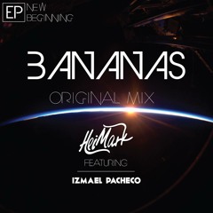 Heimark feat Izmael Pacheco - Bananas (Original Mix)