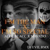 I'm The Man X I'm So Special / Aloe Blacc Ft Movado X Dj Evil Rmx