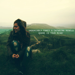 Where Is Your Mind? (feat. Catarina Rebelo)