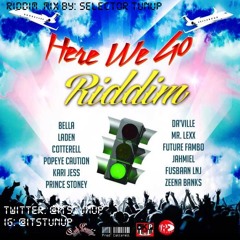 Here We Go Riddim Mix