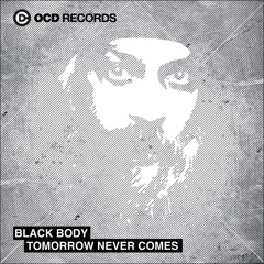 Black Body - Tomorrow Never Comes (Dub)