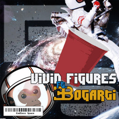 Endless Space - Vivid Figures Ft. Bogarti