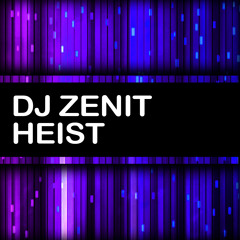 Zenit - Heist
