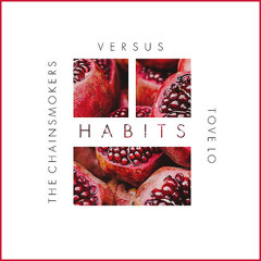 The Chainsmokers - Habits (Invece Edit)