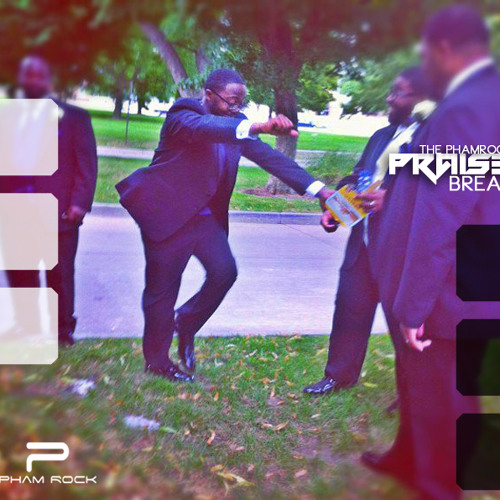 The Pham Rock Praise Break