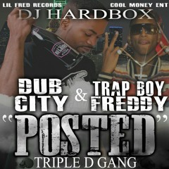 Dub City ft TrapBoy Freddy - Posted