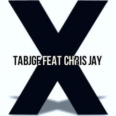 TABJGE feat Chris jay - X