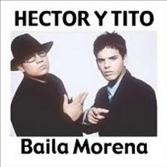 095 - Hector Y Tito - Baila Morena [ Wali 14 ]