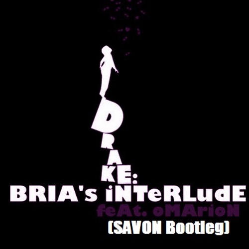 Bria's Interlude (SAVON Bootleg)