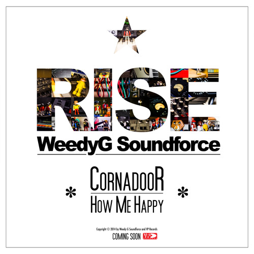 Cornadoor | How Me Happy [Weedy G Soundforce & VP Records]