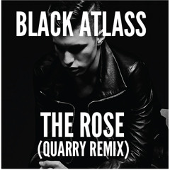 Black Atlass - The Rose (QUARRY Remix) | FREE DOWNLOAD
