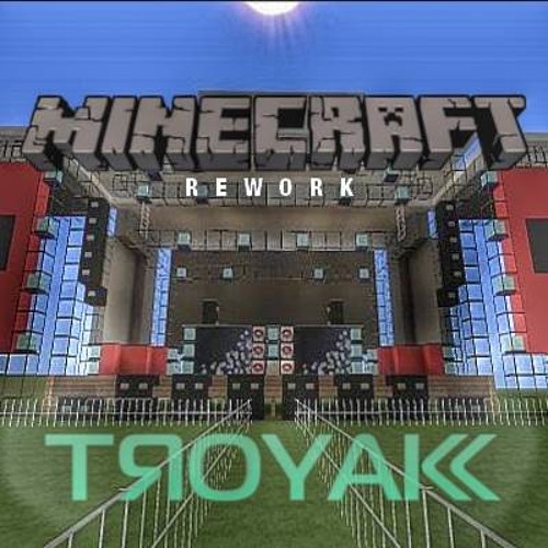 Troyak - Minecraft (Rework) [OUT NOW Phunk Junk Records]