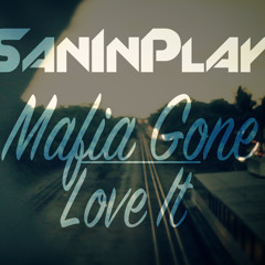 San In Play - Mafia Gone Love It (Especial de 100 Mil Inscritos)