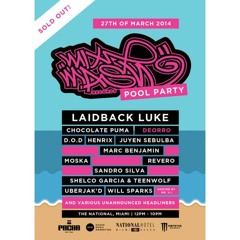LAIDBACK LUKE & SPECIAL GUESTS @ MIXMASH POOLPARTY 2014 (2014 - 03 - 27)