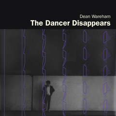 Dean Wareham 'The Dancer Disappears'