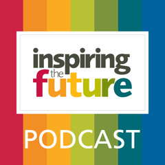 Podcast 82:  Inspiring the future
