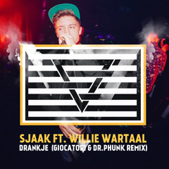 Sjaak ft. Willie Wartaal - Drankje (Giocatori & Dr. Phunk Remix)