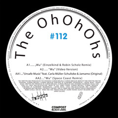 The OhOhOhs - Wu (Einzelkind & Robin Scholz Remix) - Compost Blacklabel