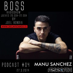 Boss radioshow podcast #4 Manu Sanchez