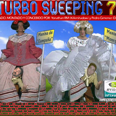 TURBO SWEEPING 7 - Constrictor Gigamix (BY YONATHAN R.M. & PEDRO GIMENEZ)