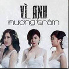 Vì Anh - Hương Tràm